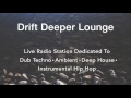 Drift Deeper Live Stream // Dub Techno ● Ambient ● Deep House ● Instrumental Hip Hop