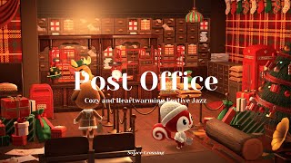 Post Office 🎁｜Cozy and Heartwarming Festive Jazz｜Study & Work Music｜Animal Crossing Ambience