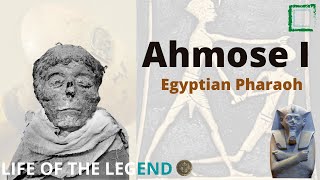 The Life Story Of Ahmose I Egyptian Pharaoh