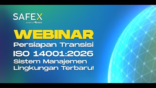WEBINAR - Persiapan Transisi ISO 14001:2026 Sistem Manajemen Lingkungan Terbaru