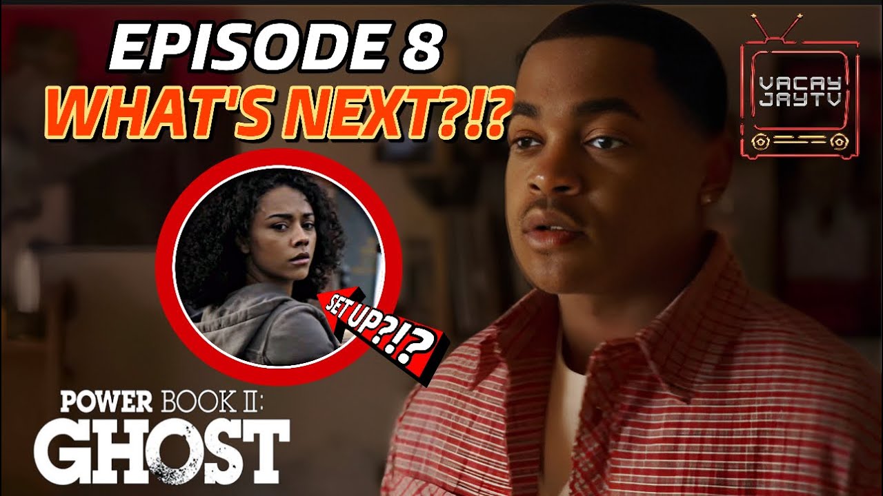 POWER BOOK 2 GHOST EPISODE 8 WHATS NEXT?!? - YouTube