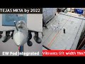 EW Suite Integrated on Tejas | Tejas Mk-1A FF in 2022 | INS Vikrant's Lift Dimensions