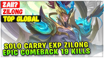 Solo Carry EXP Zilong, Epic Comeback 19 Kills [ Top Global Zilong ] Zaii - Mobile Legends Build