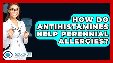 How Do Antihistamines Help Perennial Allergies? - Optometry Knowledge Base