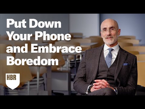 你需要感到無聊 | Arthur C. Brooks | Harvard Business Review (中文字幕)