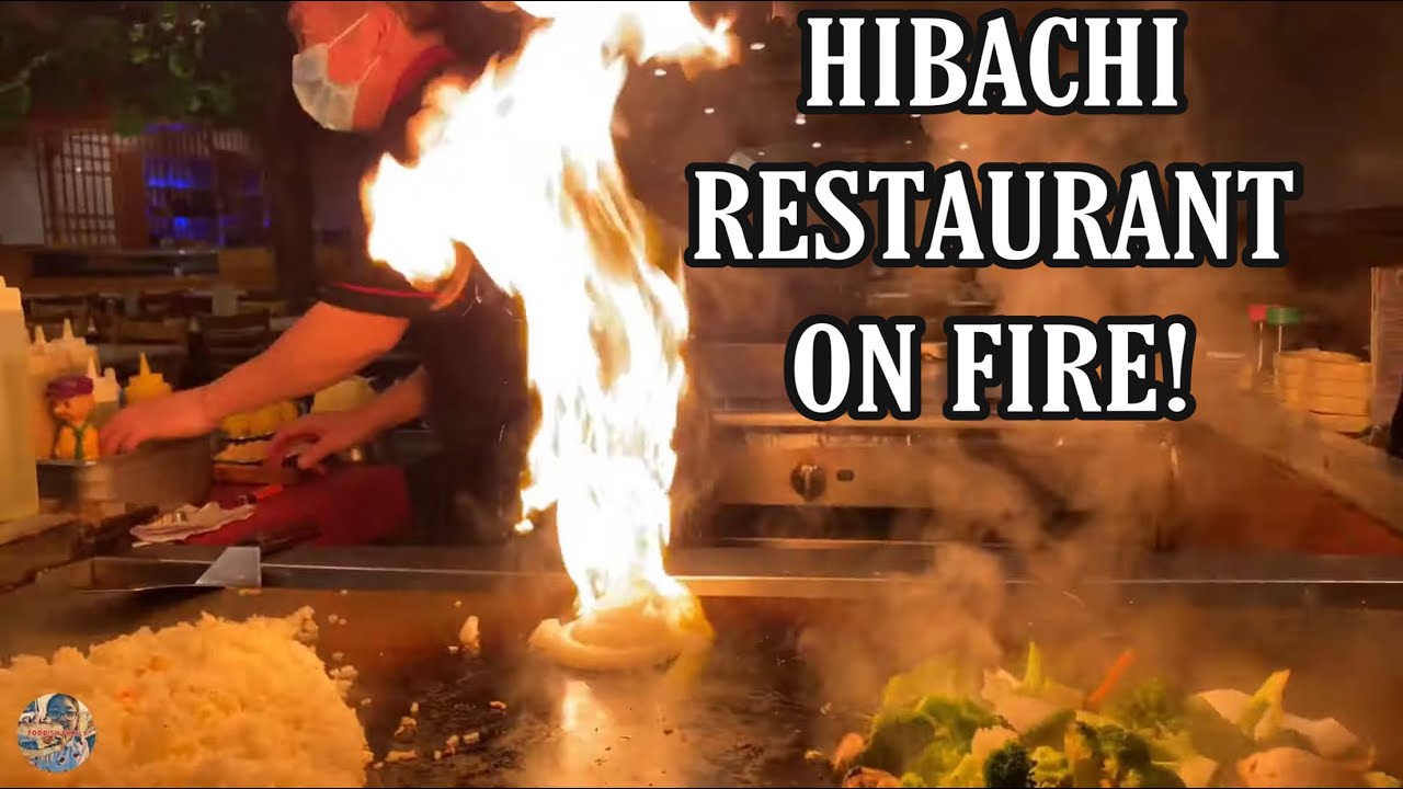 HIBACHI RESTAURANT ON FIRE! YouTube