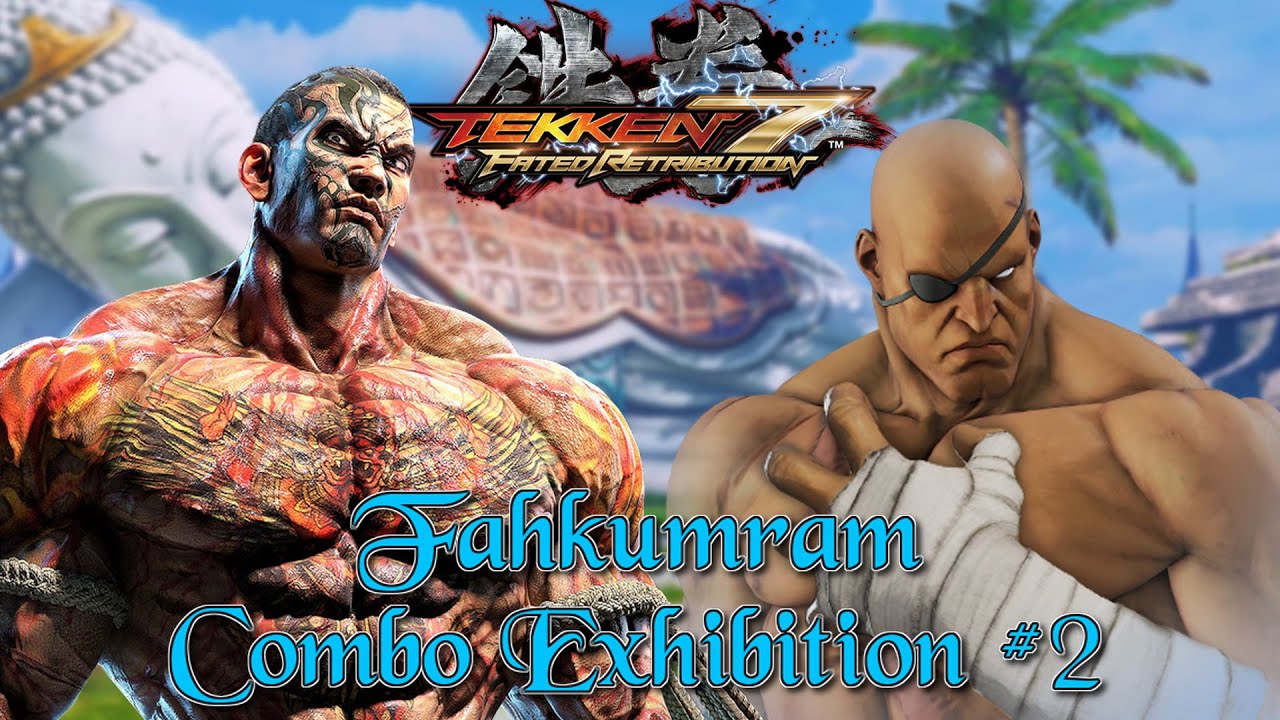 Tekken 7 | Fahkumram Combo Exhibition #2