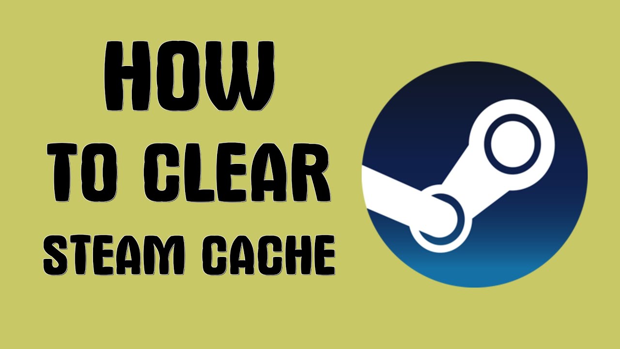 How to clear Steam cache