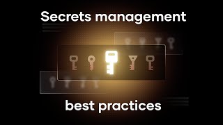 best practices for secrets management