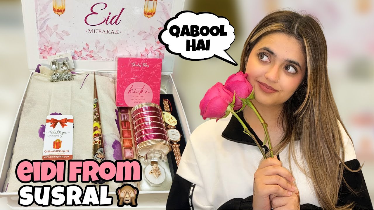 Susral say pheli eidi agai 🙈 Itna kuch mila 😲