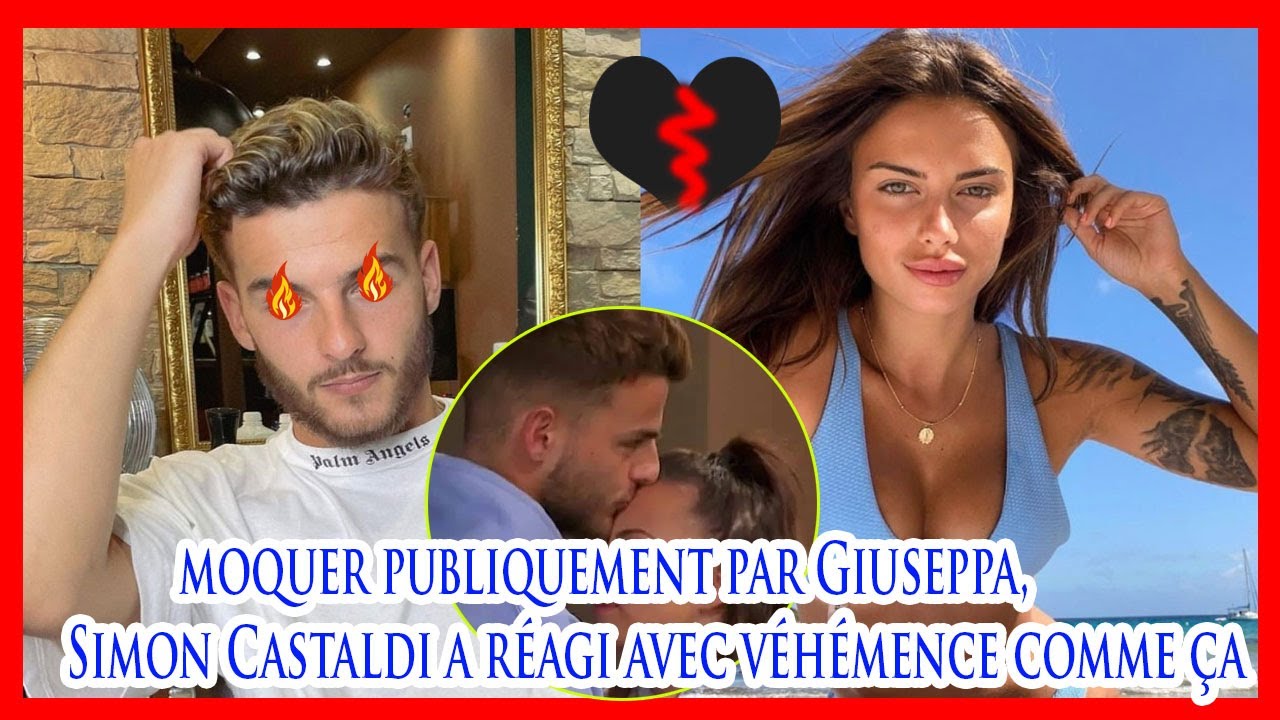 Moquer publiquement par Giuseppa, Simon Castaldi a réagi avec véhémence comme ça