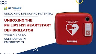Unlocking Life-Saving Potential: Unboxing the Philips HS1 Heartstart Defibrillator