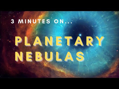 Video: În termeni astronomici, nebuloasele planetare sunt?