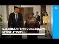 Uzbekistan&#39;s WTO Accession Negotiations