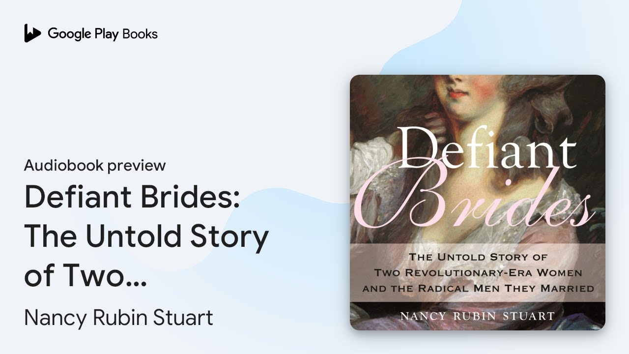 Defiant Brides: The Untold Story of Two… by Nancy Rubin Stuart · Audiobook preview