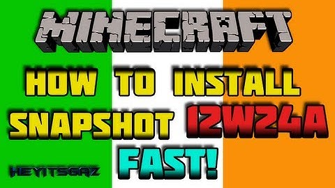 ► How to install Minecraft Snapshot 12W24A | FAST!