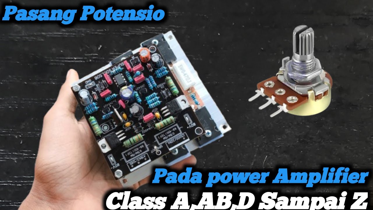 Tutorial Pasang Potensio Pada Power amplifier.........SANGAT MUDAH ...