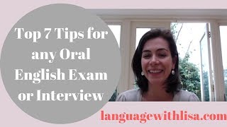 Top 7 Tips for the IELTS Speaking Exam - or any interview