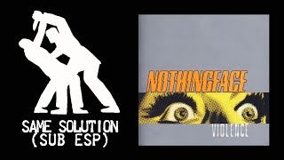 Nothingface - Same Solution (Sub Esp) || Violence (2000) || Traducción || Letra Esp