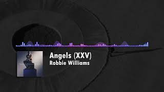Angels XXV - Robbie Williams | 2025