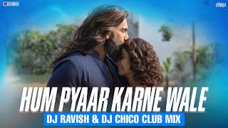 Hum Pyaar Karne Wale | Club Mix | Dhurandhar The Revenge | Shashwat Sachdev | DJ Ravish & DJ Chico