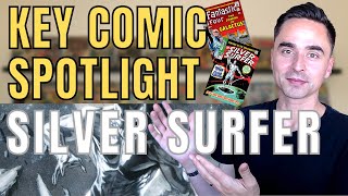 Silver Surfer - Which Comic Books Should You Collect For The Character? Highlighting Keys Grails