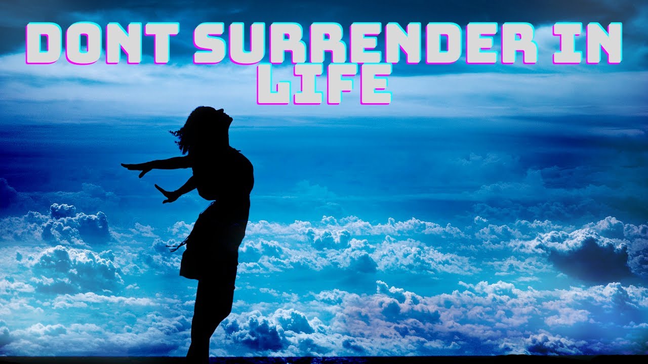 Dont Surrender || Motivational quotes about life || Be positive Quotes ...