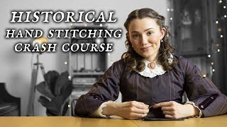 7 Must-Know Hand Sewing Stitches For Historical Fashion