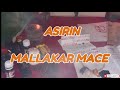 ASIRIN MALLAKAR MACE MUJARRABI ASIRIN MALLAKAR MACE MUJARRABI