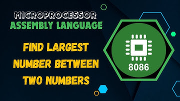 8 - Largest Number Between Two Numbers | Assembly Language Bangla Tutorial