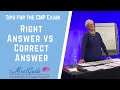 Tips for the cmp exam  right answer vs correct answer