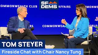 Fireside Chat with California Governor Candidate Tom Steyer