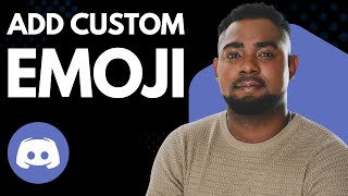 How to Add Custom Emoji in Discord | Step-by-Step Tutorial