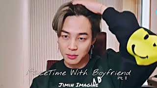 Jimin Imagine: FaceTime With Your Boyfriend (seduce) part 11 screenshot 5