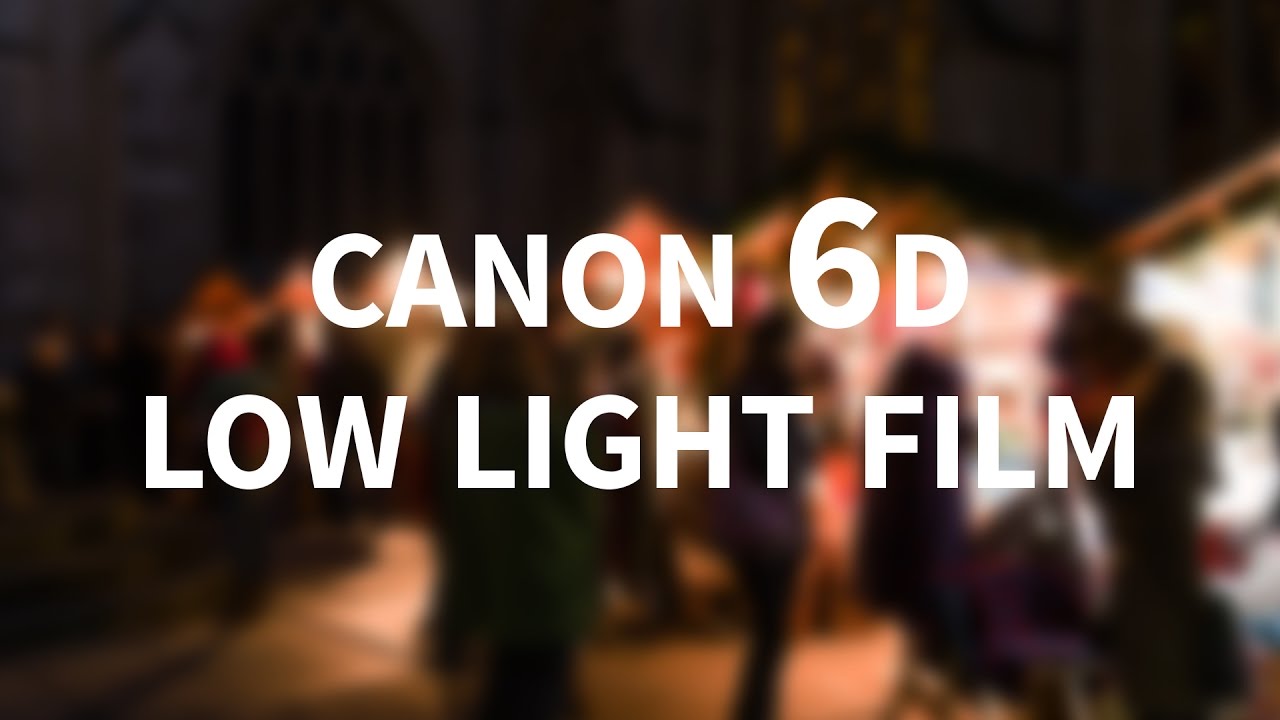 Canon 6D - Low Light Video Test