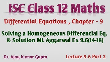 ISC Class 12 Maths | Differential Equations | Homogeneous differential equation | ML Ex 9.6 Q14-18 |