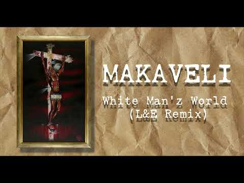 Makaveli - White Man'z World (L&E Remix)