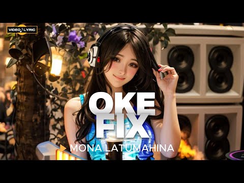 Mona Latumahina - OK FIX (VIDEO LYRIC MUSIC)