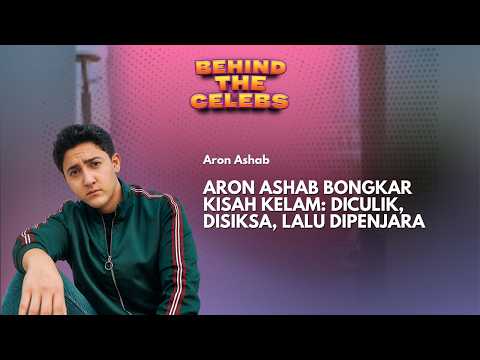 Aron Ashab Cerita! Dari Penculikan, Penyiksaan hingga Pelarian Dramatis | Behind The Celebs