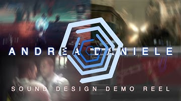 Andrea Daniele | Sound Design Demo Reel