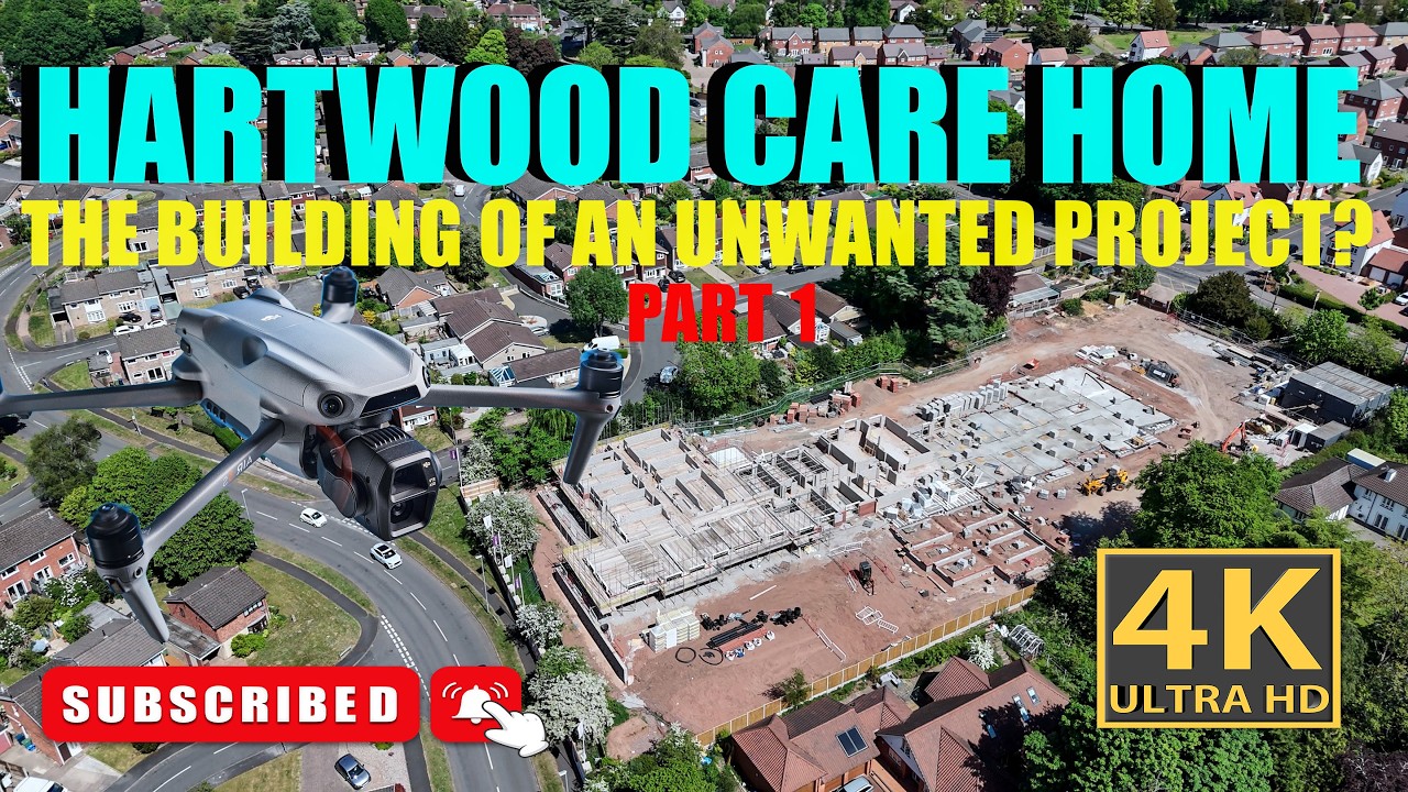 A Care Home Takes Shape From The Air | Hartwood: Planning Appeal to First Construction (Part 1)