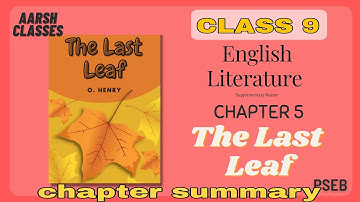 Class 9 PSEB English literature(Supplementary Reader)- The Last Leaf Chapter - 5 Summary #PSEB