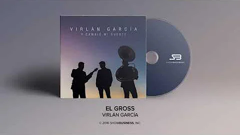 EL GROSS / VIRLAN GARCÍA