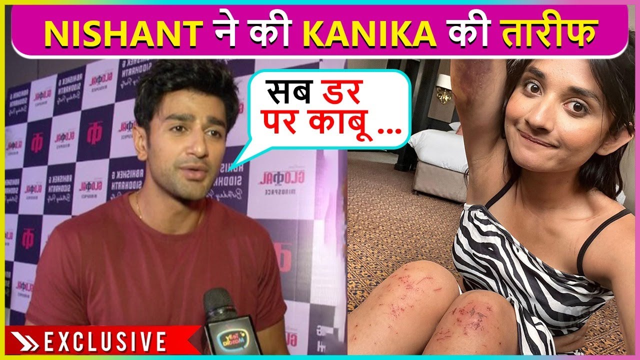 Nishant Singh Malkani Praises Close Friend Kanika Mann For Khatron Ke Khiladi 12