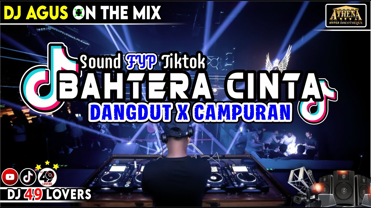 DJ AGUS TERBARU BAHTERA CINTA DANGDUT X CAMPURAN SOUND FYP TIKTOK