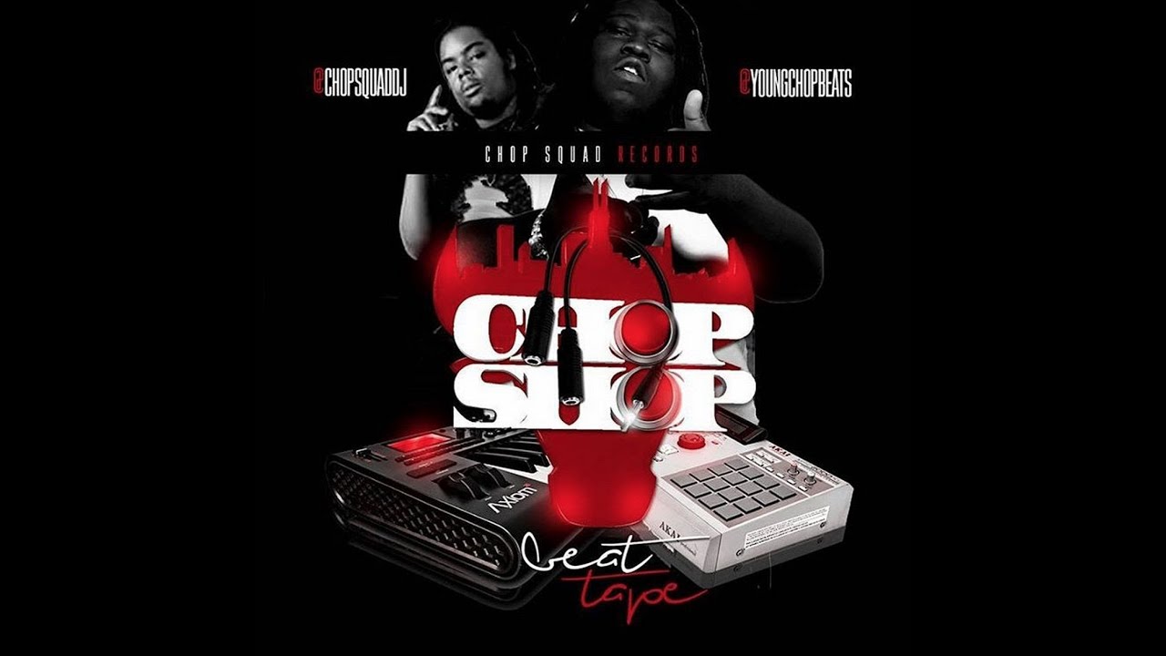 Young Chop & ChopSquadDJ to drop free Beat Tape "Chop Shop"