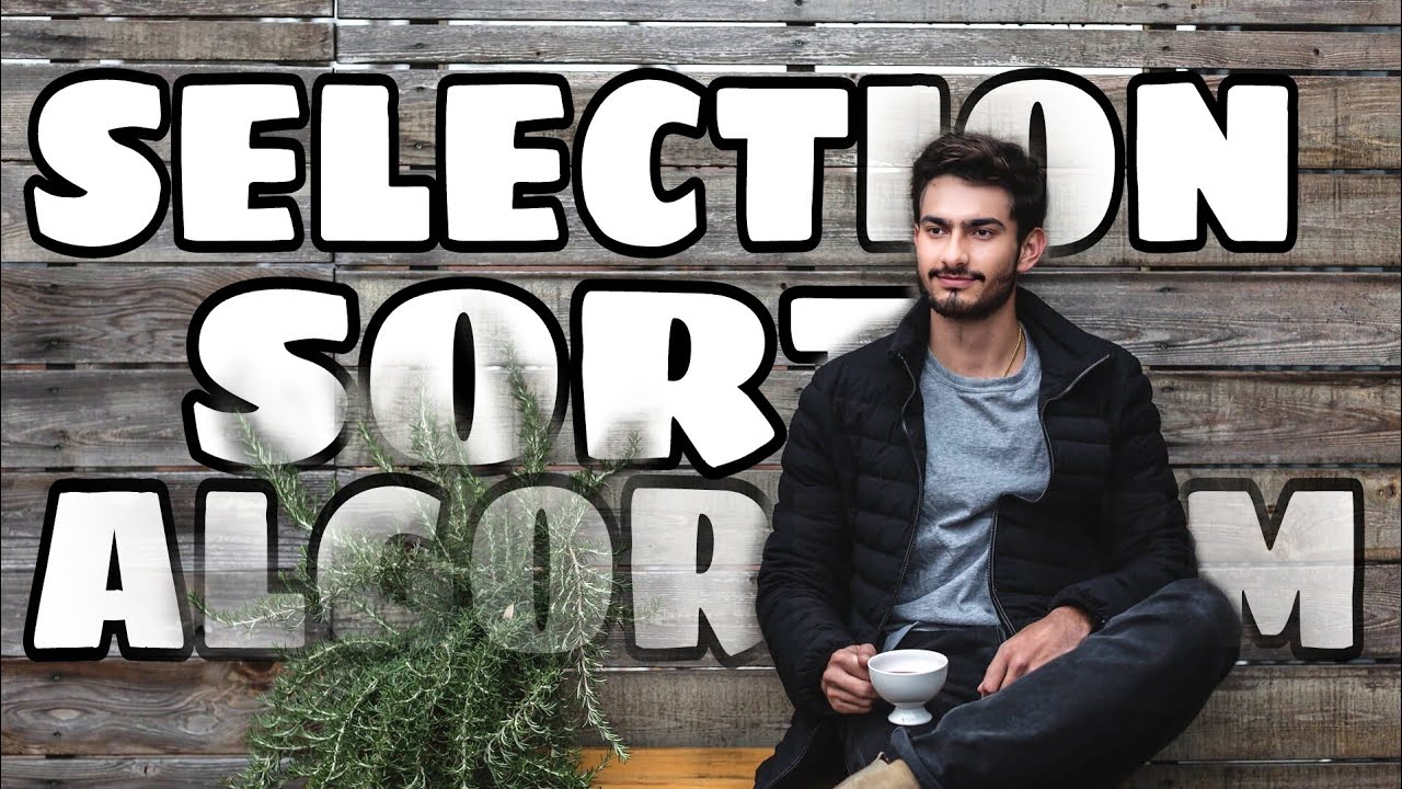 Selection Sort Algorithm Explained | Using Python Programming - YouTube