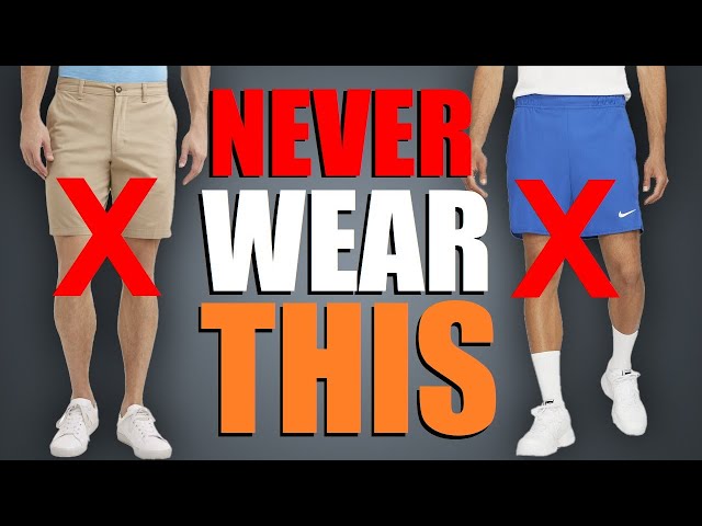 7 Shorts Men Should NEVER Wear! 
