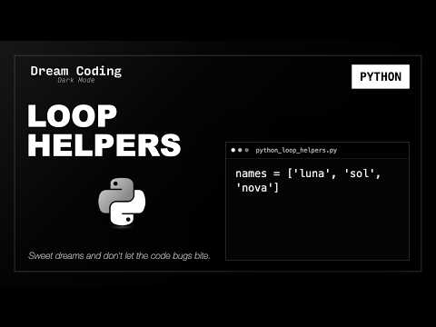 Python Loop Helpers | Python Syntax to Fall Asleep To