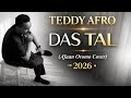 TEDDY AFRO DAS TAL Afaan Oromo Cover 2026 Hiika Sirbaa Guutuu AI Production 